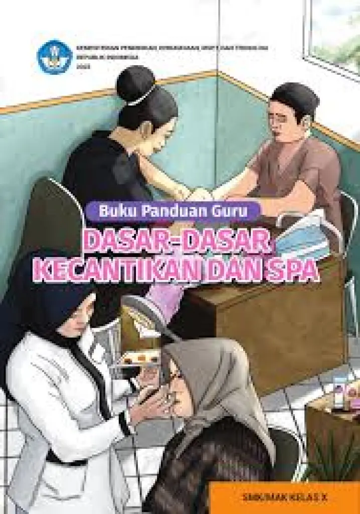 Buku Panduan Guru DasarDasar Kecantikan dan Spa untuk SMK Kelas 10