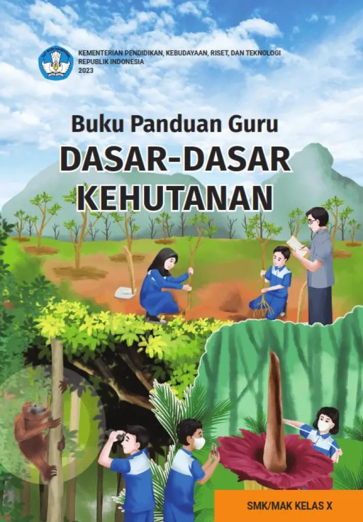 Buku Panduan Guru DasarDasar Kehutanan untuk SMK Kelas 10