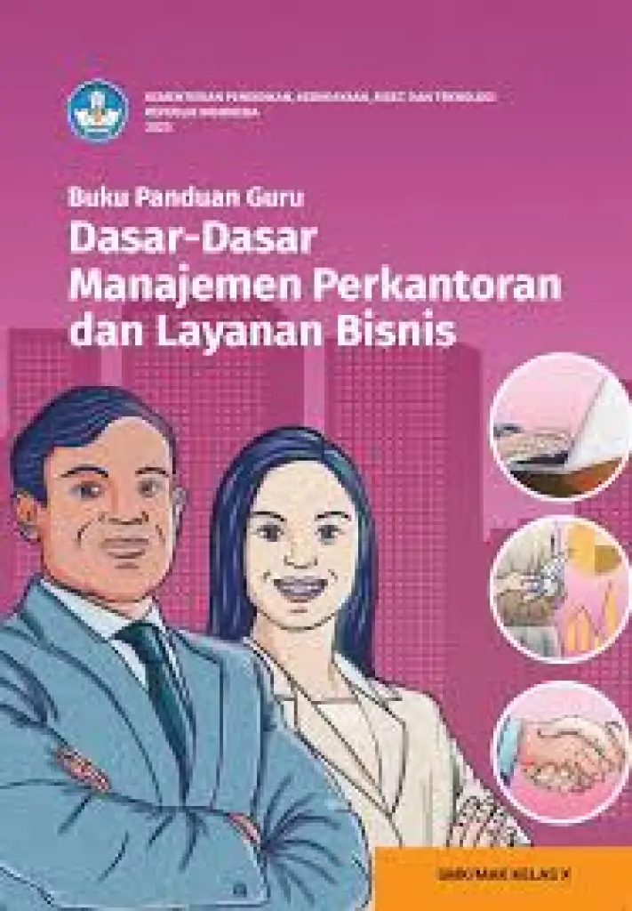 Buku Panduan Guru DasarDasar Manajemen Perkantoran dan Layanan Bisnis untuk SMK Kelas 10