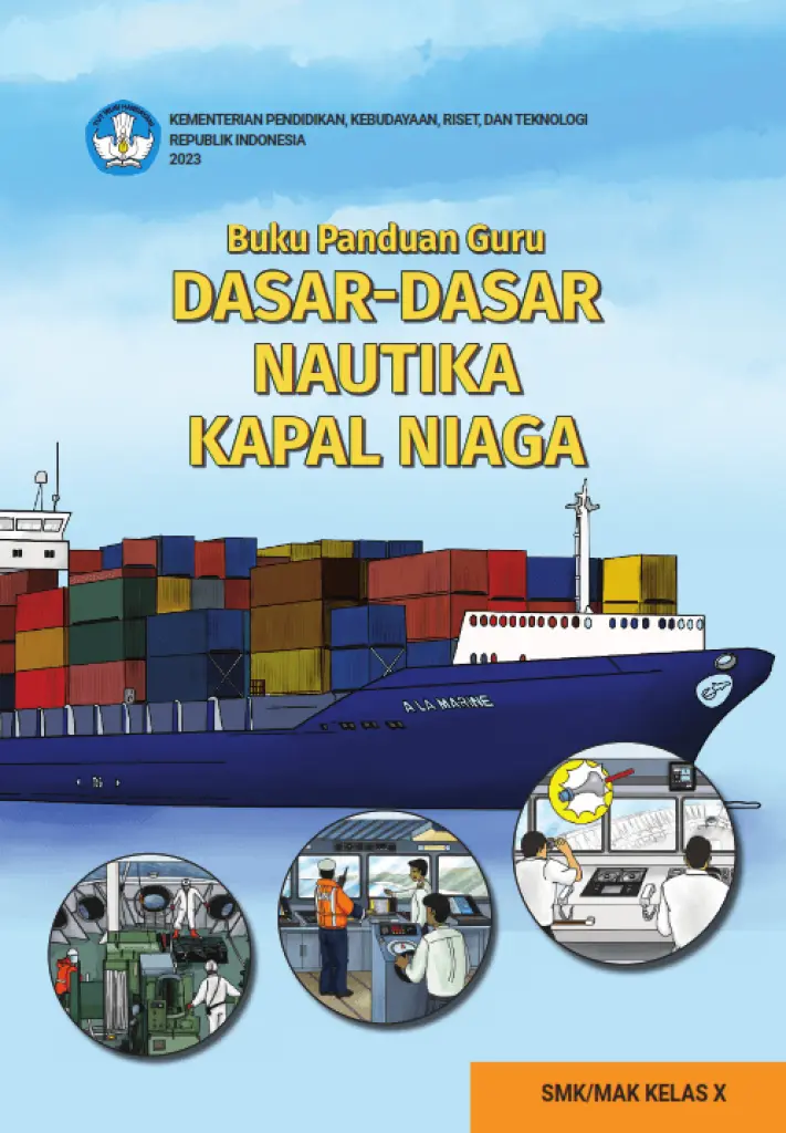 Buku Panduan Guru DasarDasar Nautika Kapal Niaga untuk SMK Kelas 10