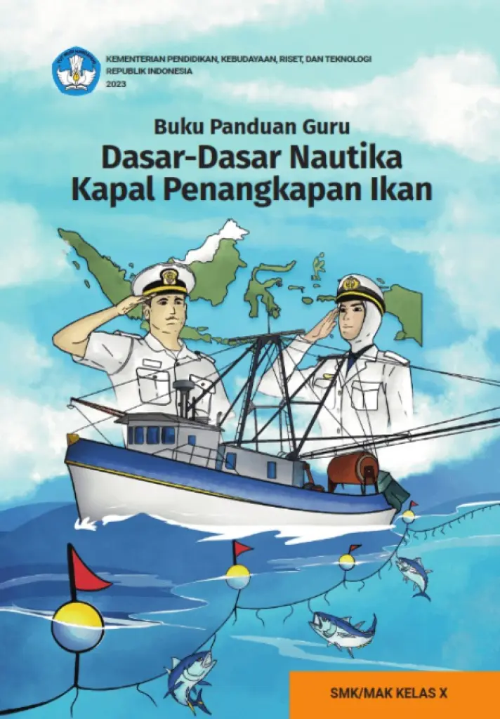 Buku Panduan Guru DasarDasar Nautika Kapal Penangkapan Ikan untuk SMK Kelas 10