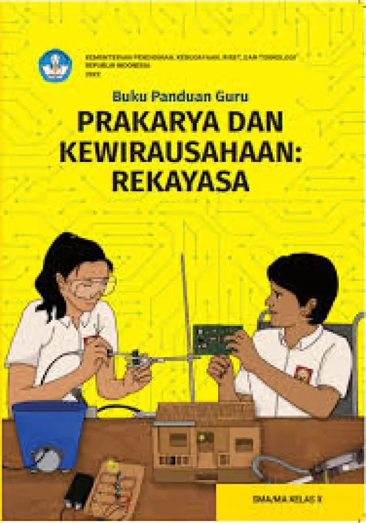 Buku Panduan Guru Prakarya dan Kewirausahaan  Rekayasa untuk SMA Kelas 10