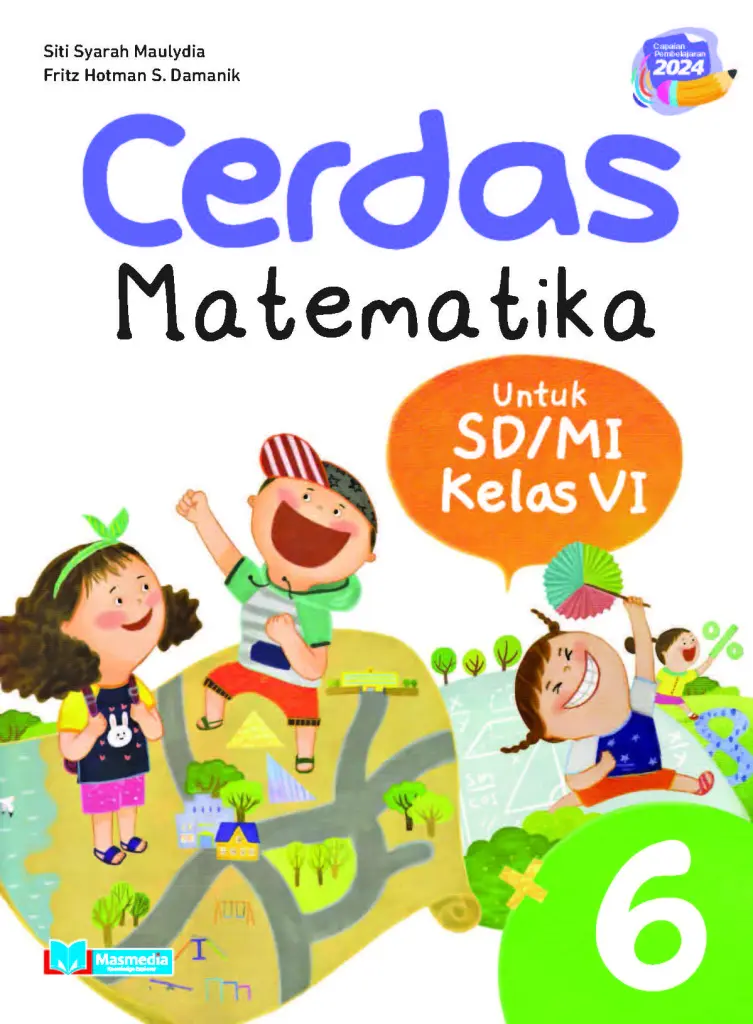 Cerdas Matematika untuk SDMI Kelas VI KMerdeka CP 2024