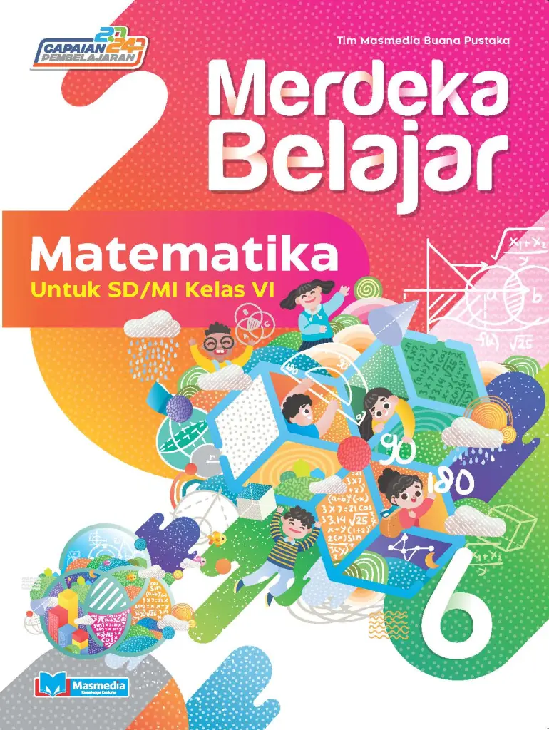 Merdeka Belajar Matematika untuk SDMI Kelas VI KMerdeka CP2024