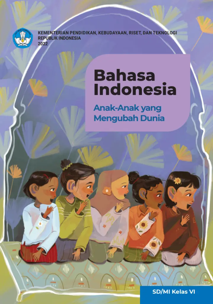 Bahasa Indonesia Anakanak yang Mengubah Dunia untuk SD Kelas 6