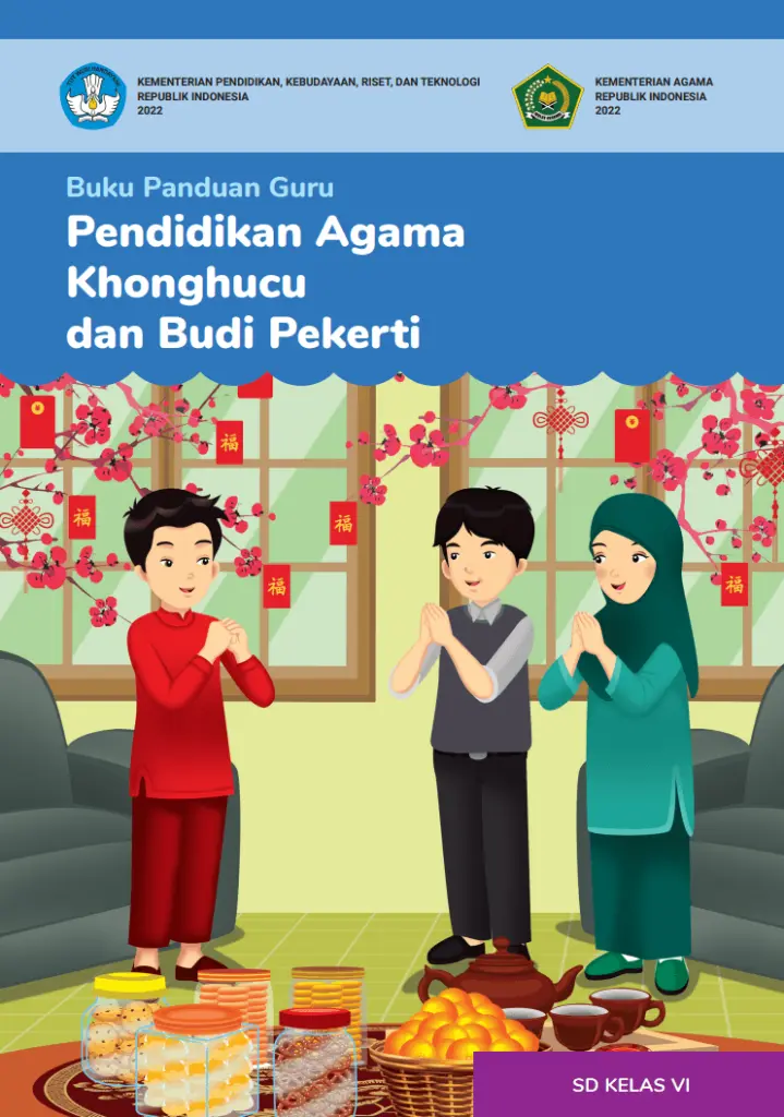 Buku Panduan Guru Pendidikan Agama Khonghucu dan Budi Pekerti untuk SD Kelas 6