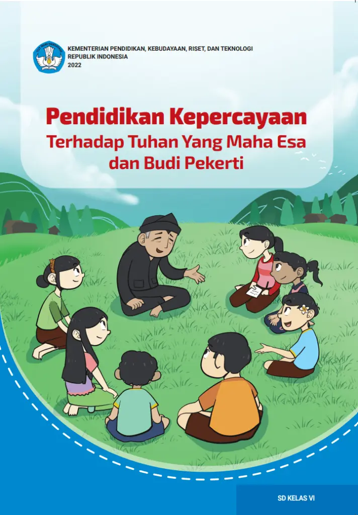 Pendidikan Kepercayaan Terhadap Tuhan Yang Maha Esa dan Budi Pekerti untuk SD Kelas 6