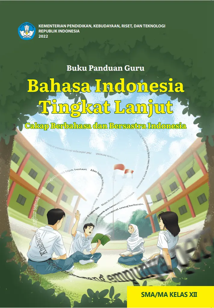 Buku Panduan Guru Bahasa Indonesia Tingkat Lanjut  Cakap Berbahasa dan Bersastra Indonesia untuk SMA Kelas 12