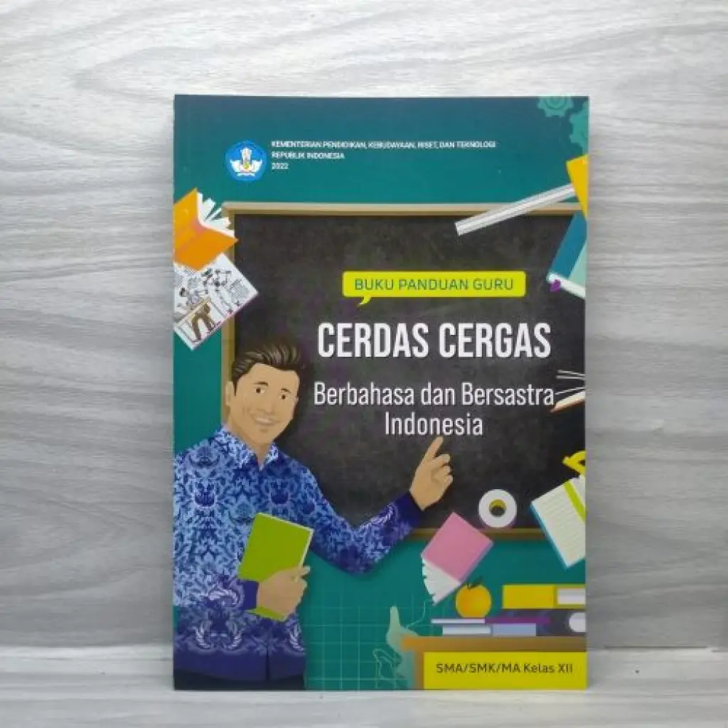 Buku Panduan Guru Cerdas Cergas Berbahasa dan Bersastra Indonesia untuk SMA Kelas 12