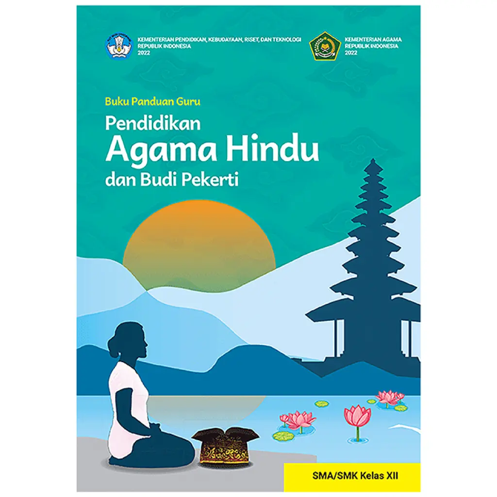 Buku Panduan Guru Pendidikan Agama Hindu dan Budi Pekerti untuk SMA Kelas 12
