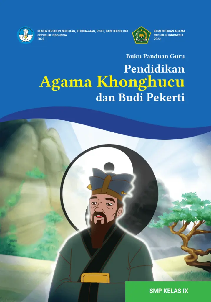 Buku Panduan Guru Pendidikan Agama Khonghucu dan Budi Pekerti untuk SMP Kelas 9