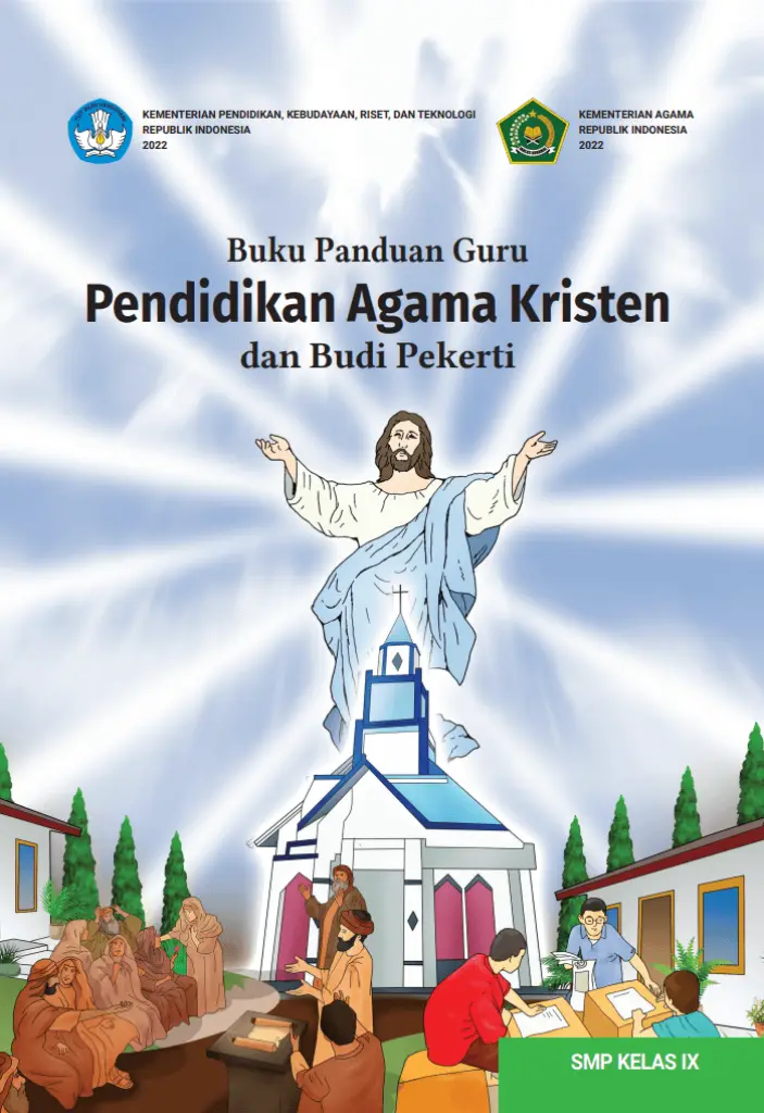Buku Panduan Guru Pendidikan Agama Kristen dan Budi Pekerti untuk SMP Kelas 9