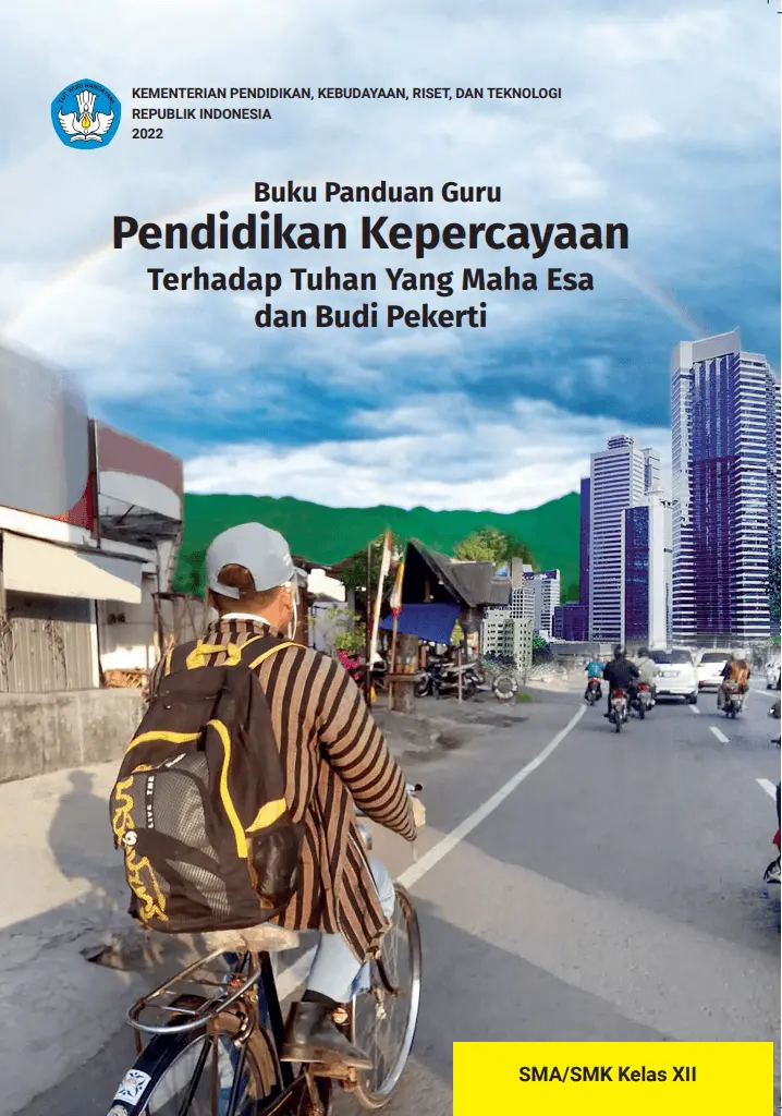 Buku Panduan Guru Pendidikan Kepercayaan Terhadap Tuhan Yang Maha Esa dan Budi Pekerti untuk SMA Kelas 12