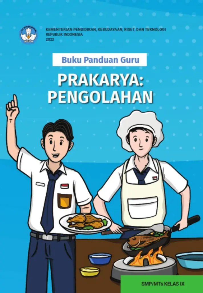 Buku Panduan Guru Prakarya  Pengolahan untuk SMP Kelas 9