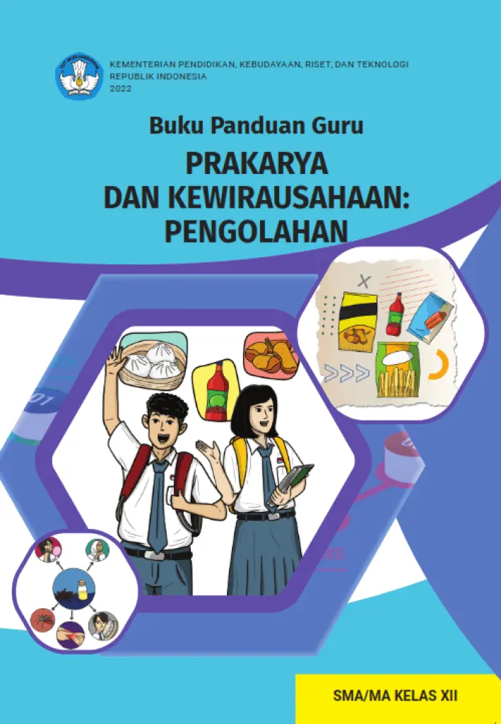 Buku Panduan Guru Prakarya dan Kewirausahaan  Pengolahan untuk SMA Kelas 12