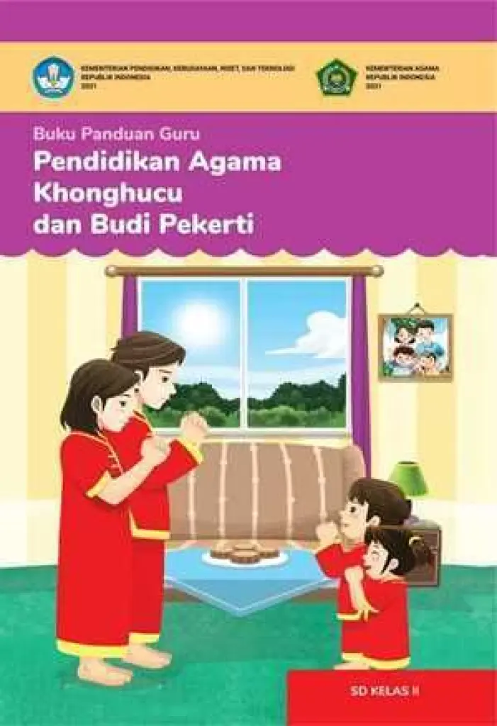 Buku Panduan Guru Pendidikan Agama Khonghucu dan Budi Pekerti untuk SD Kelas 2