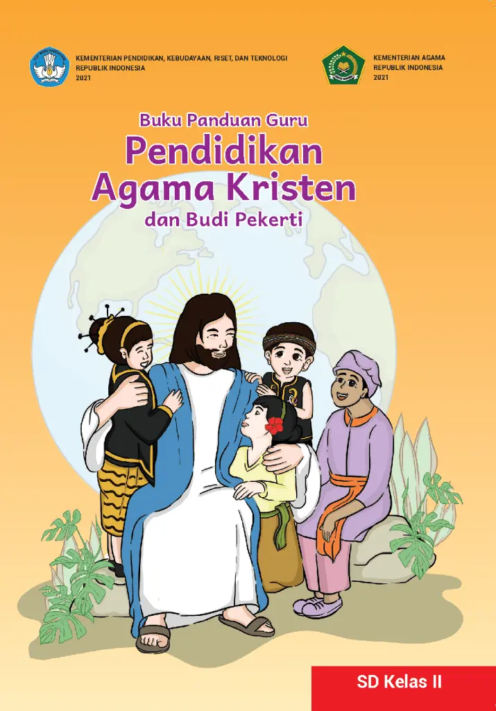 Buku Panduan Guru Pendidikan Agama Kristen dan Budi Pekerti untuk SD Kelas 2