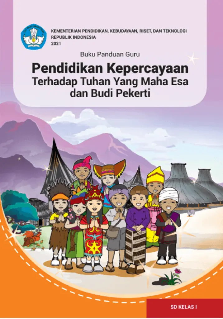 Buku Panduan Guru Pendidikan Kepercayaan Terhadap Tuhan Yang Maha Esa dan Budi Pekerti untuk SD Kelas 1