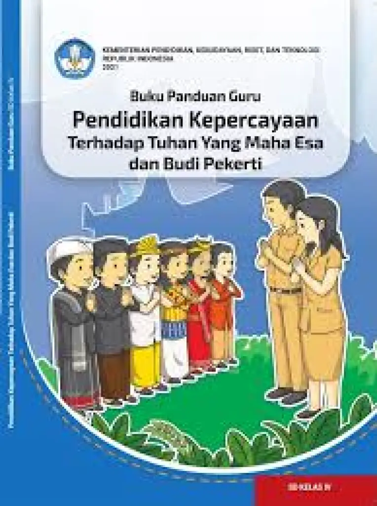 Buku Panduan Guru Pendidikan Kepercayaan Terhadap Tuhan Yang Maha Esa dan Budi Pekerti untuk SD Kelas 4