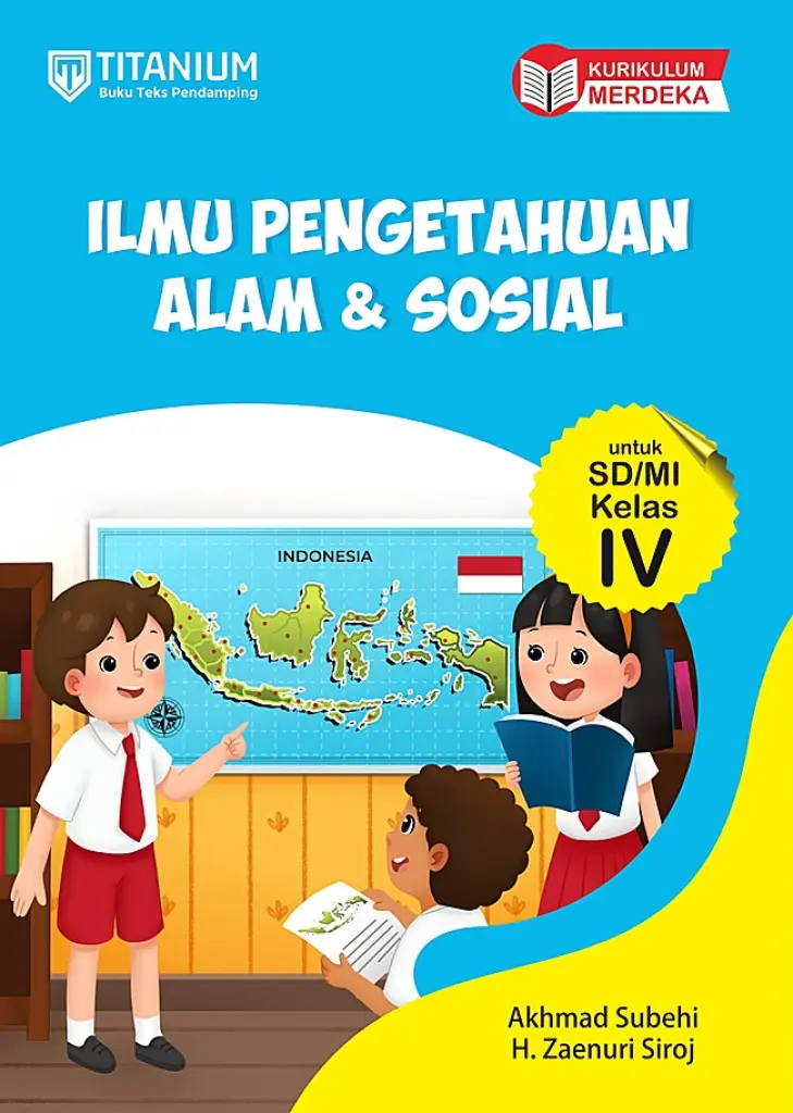 Buku Teks Pendamping Ilmu Pengetahuan Alam dan Sosial SD Kelas 4