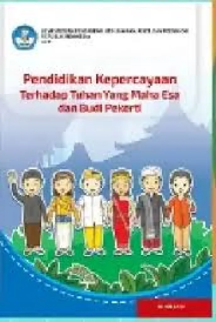 Pendidikan Kepercayaan Terhadap Tuhan Yang Maha Esa dan Budi Pekerti untuk SD Kelas 4