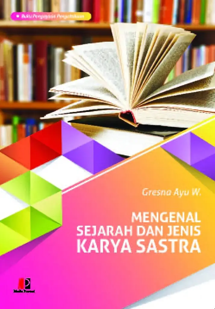 Mengenal Sejarah dan Jenis Karya Sastra