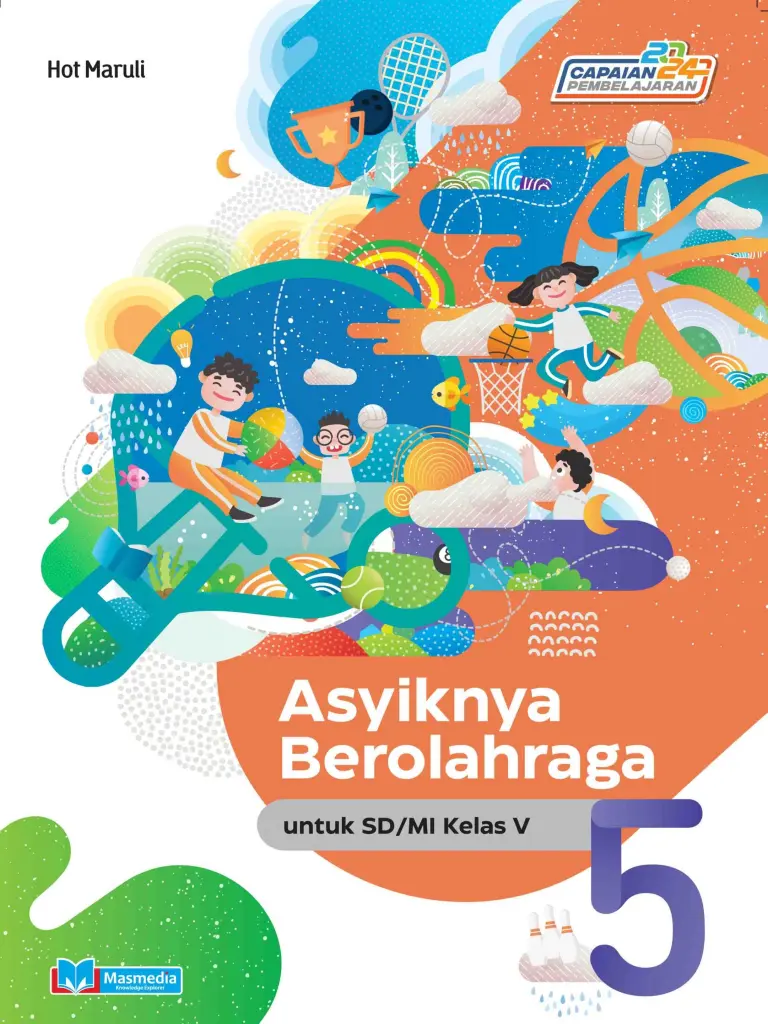 Asyiknya Berolahraga untuk SDMI Kelas V KMerdeka CP 2024