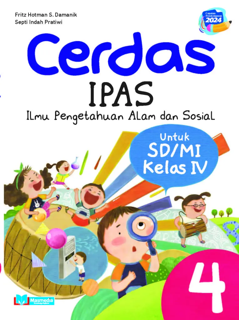 Cerdas Ilmu Pengetahuan Alam dan Sosial untuk SDMI kelas IV KMerdeka CP 2024