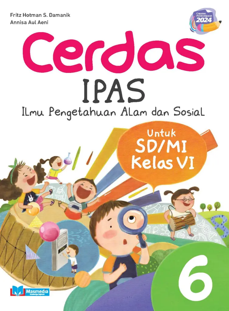 Cerdas Ilmu Pengetahuan Alam dan Sosial untuk SDMI kelas VI KMerdeka CP 2024