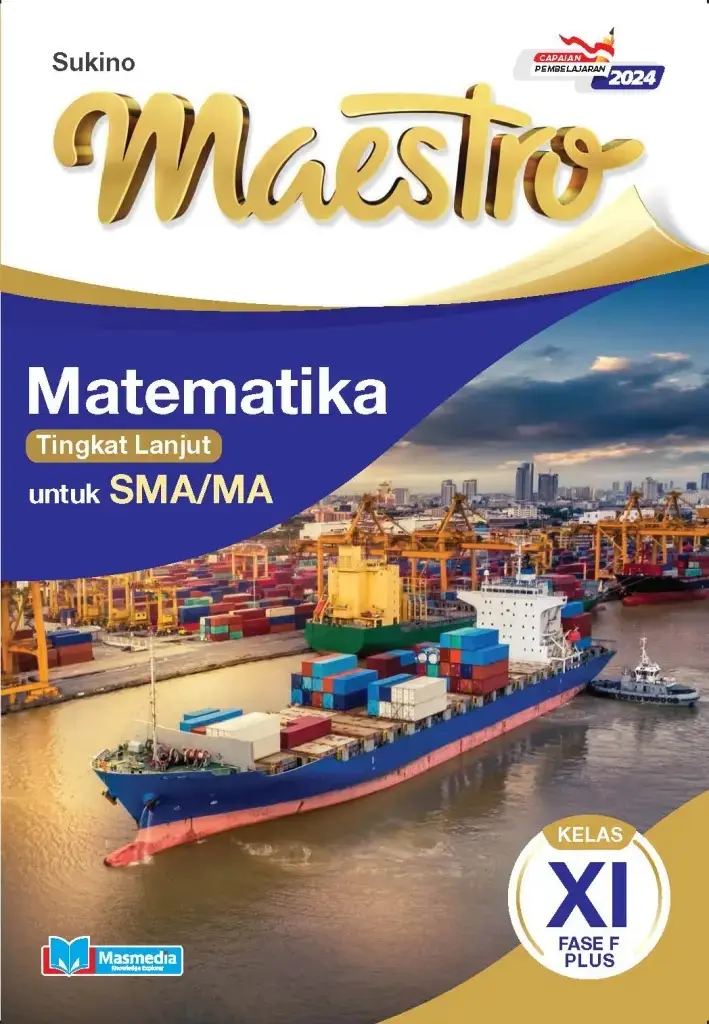 Maestro Matematika Tingkat Lanjut untuk SMAMA Kelas XI Fase F Plus KMerdeka CP 2024