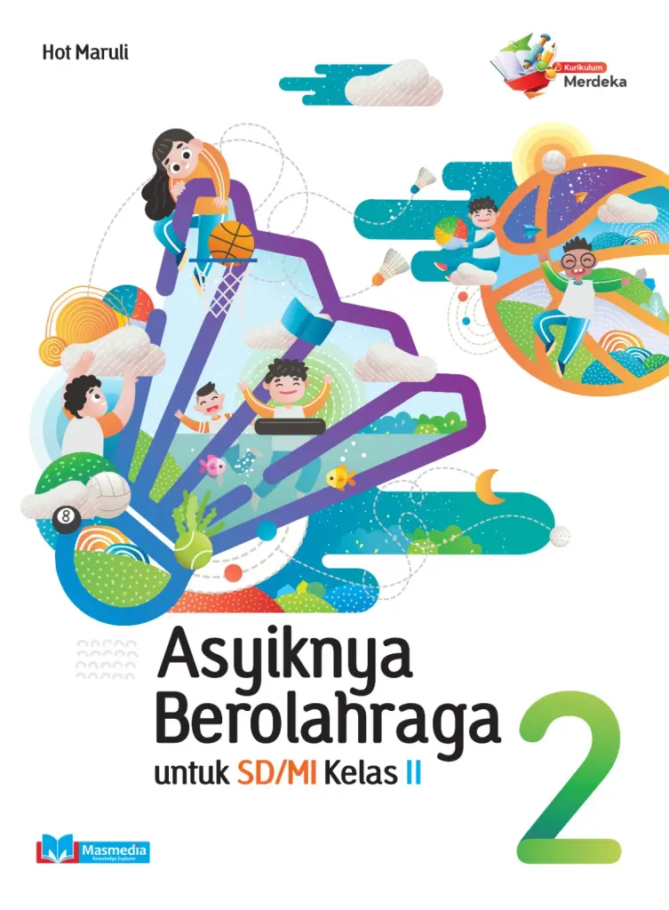 Asyiknya Berolahraga untuk SDMI Kelas 2 KMerdeka