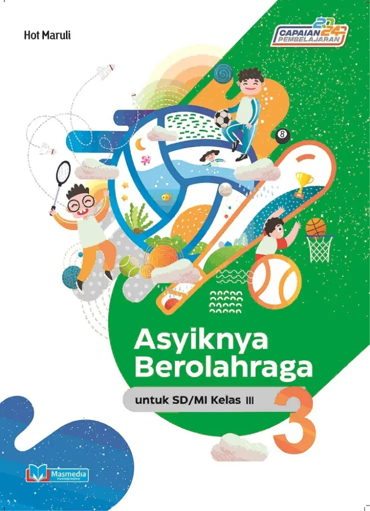 Asyiknya Berolahraga untuk SDMI Kelas III KMerdeka CP 2024