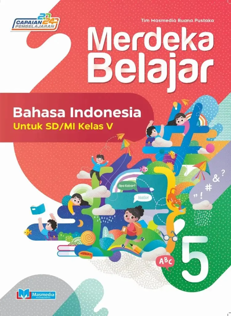 Merdeka Belajar Bahasa Indonesia untuk SDMI Kelas V KMerdeka CP2024