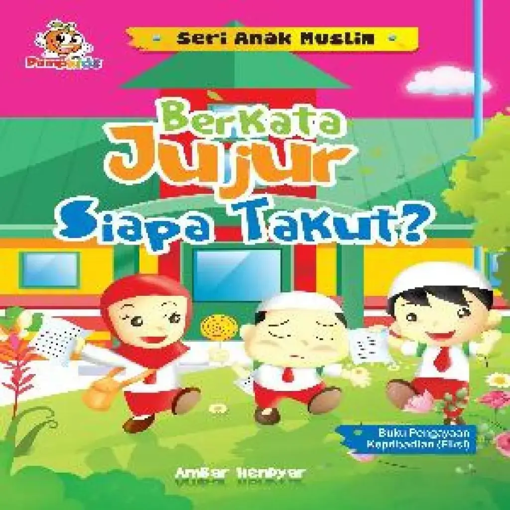 Seri Anak Muslim  Berkata Jujur Siapa Takut