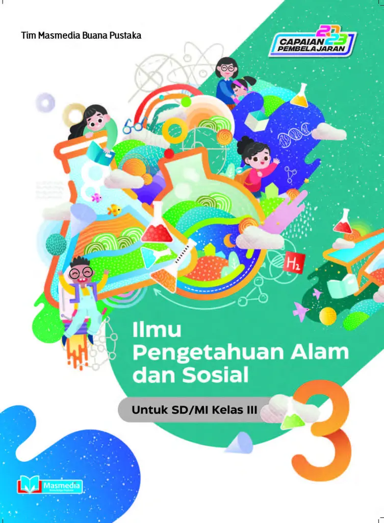 Ilmu Pengetahuan Alam dan Sosial untuk SDMI kelas III KMerdeka CP 2024