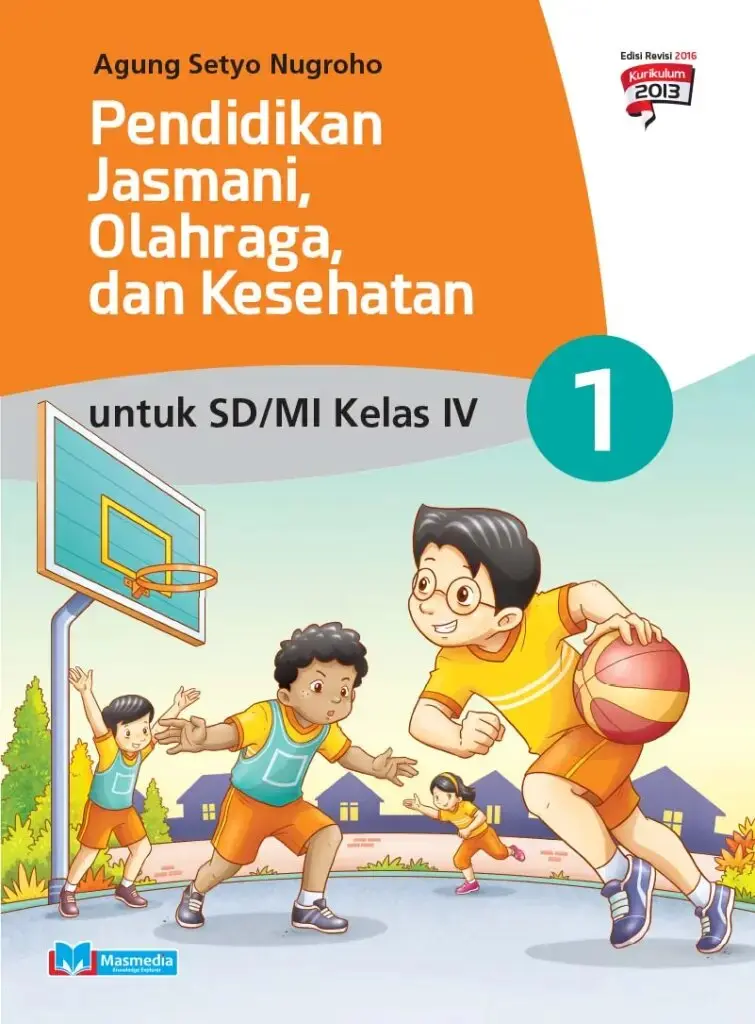 Pendidikan Jasmani Olahraga dan Kesehatan untuk SDMI kelas IV  Kurikulum 2013 Edisi Revisi