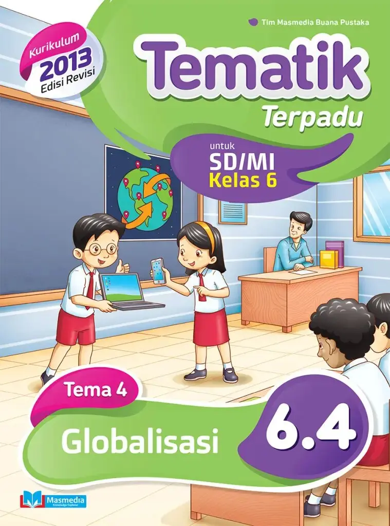 Tematik Terpadu Globalisasi SDMI Kelas 6 Tema 4  Kurikulum 2013 Edisi Revisi