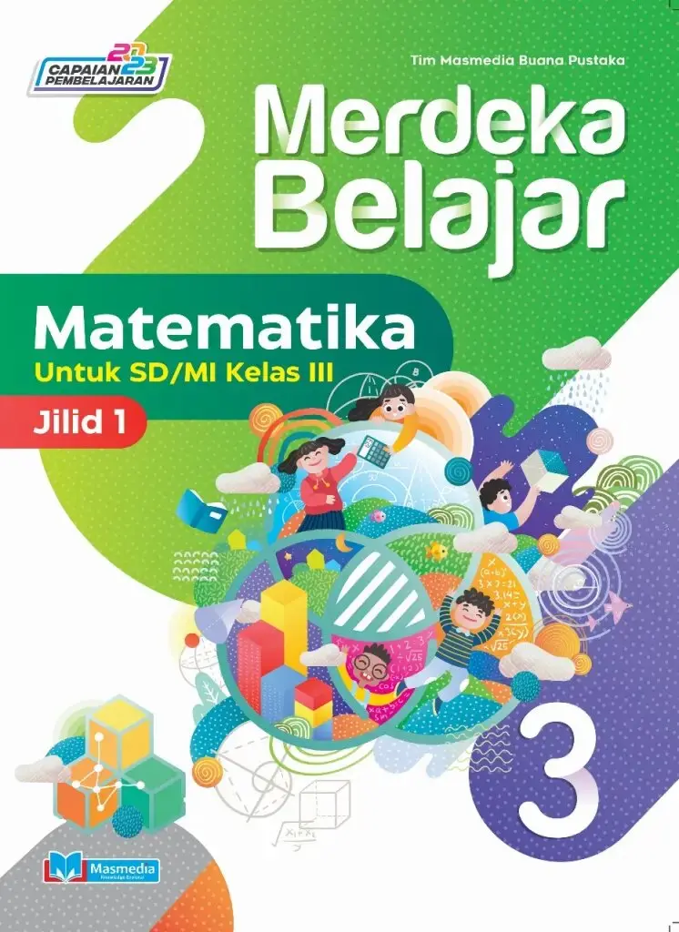 Merdeka Belajar Matematika untuk SDMI Kelas III Jilid 1 KMerdeka CP 2024