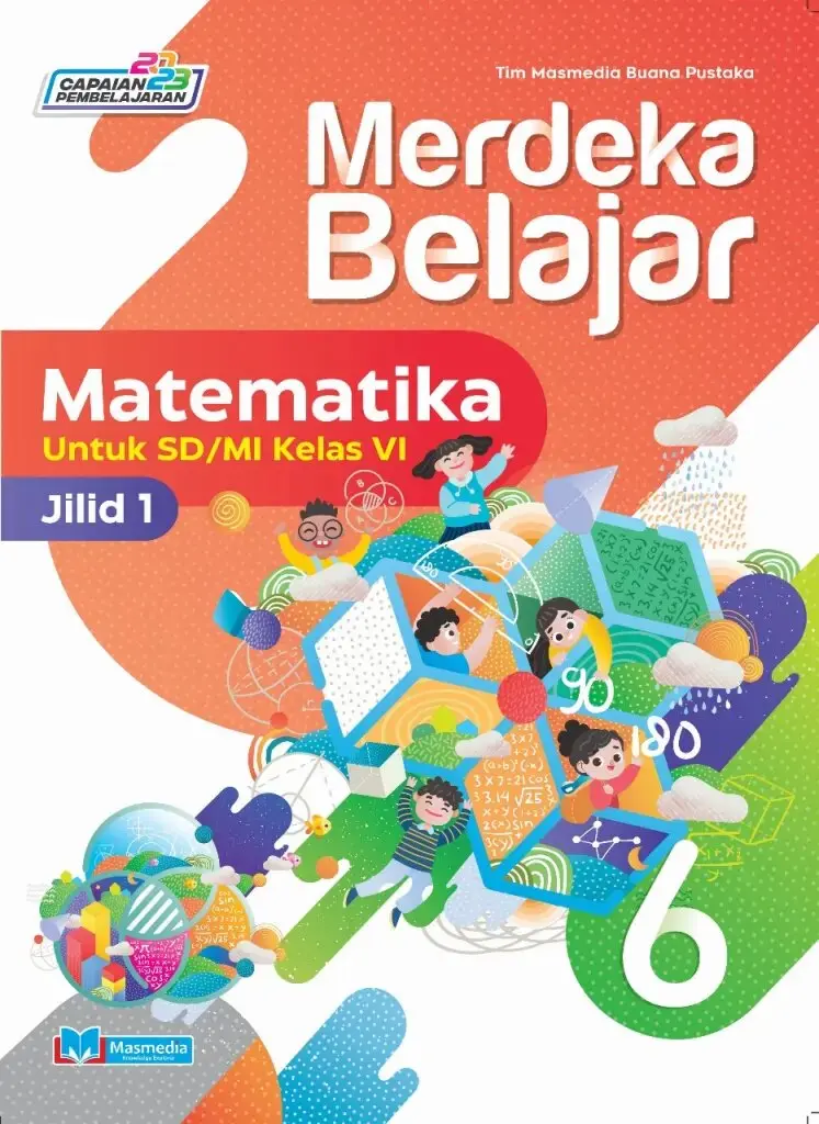 Merdeka Belajar Matematika untuk SDMI Kelas VI Jilid 1 KMerdeka CP 2024