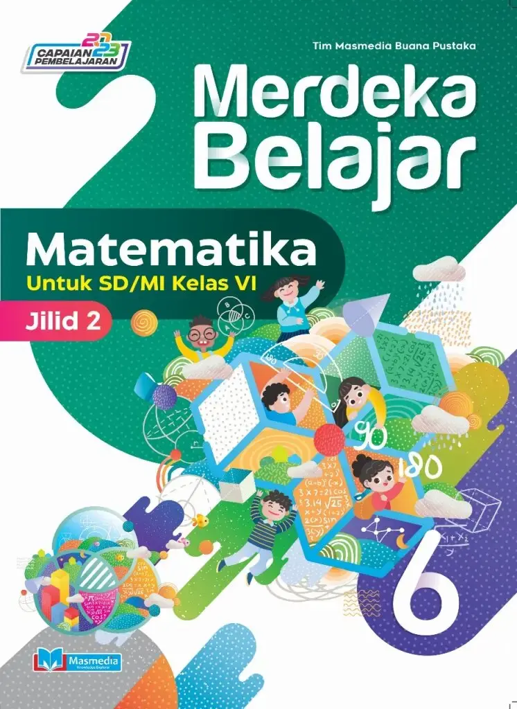 Merdeka Belajar Matematika untuk SDMI Kelas VI Jilid 2 KMerdeka CP 2024