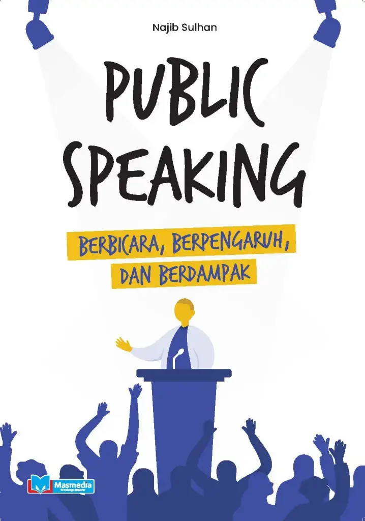 Public Speaking Berbicara Berpengaruh dan Berdampak