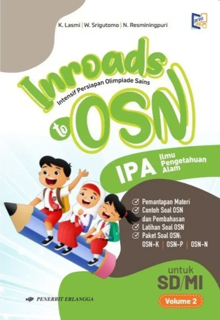 BUKU SISWA  INROADS TO OSN IPAS SDMI VOL II  KM  ERLANGGA