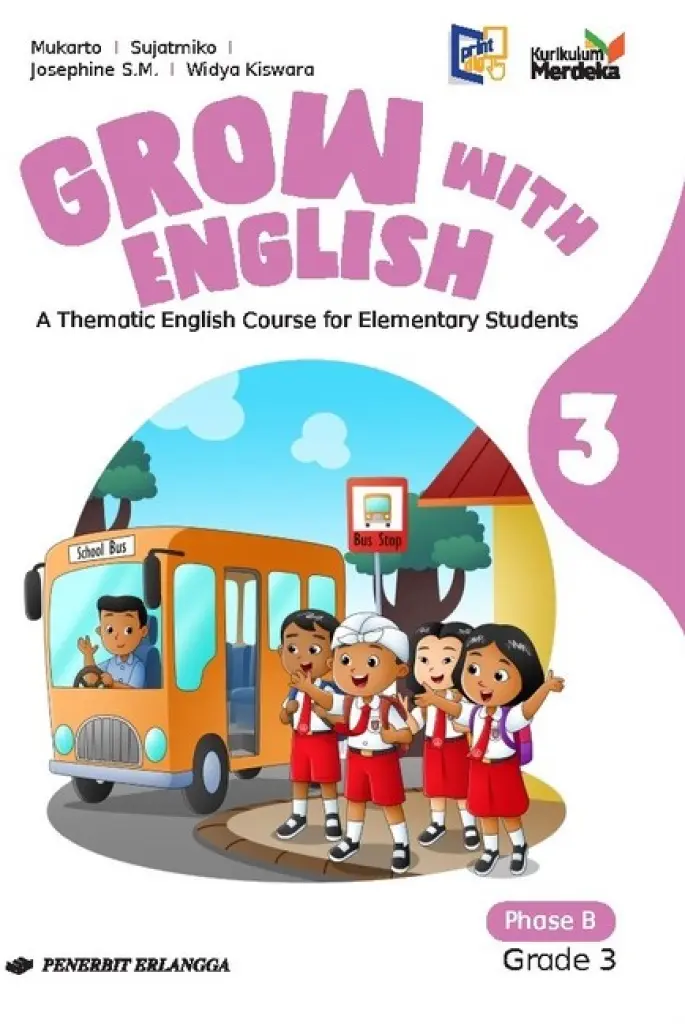 BUKU SISWA  GROW WITH ENGLISH KLS 3  KM  ERLANGGA